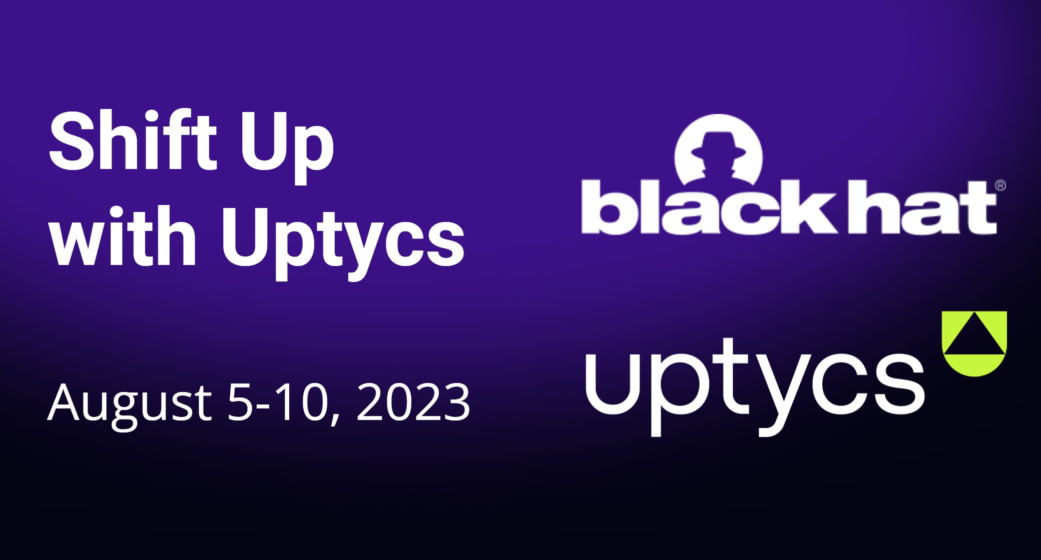 Meet Us at Black Hat 2023 in Las Vegas, NV